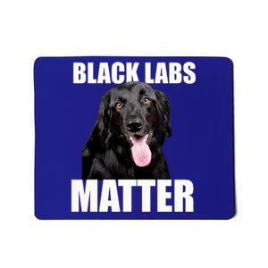 Black Labs Matter Labrador Retriever Mom Dad Dog Lover Funny Gift Mousepad