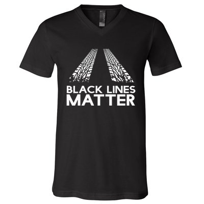 Black Lines Matter! Drift Car Guys Funny Racing Gift Idea  V-Neck T-Shirt