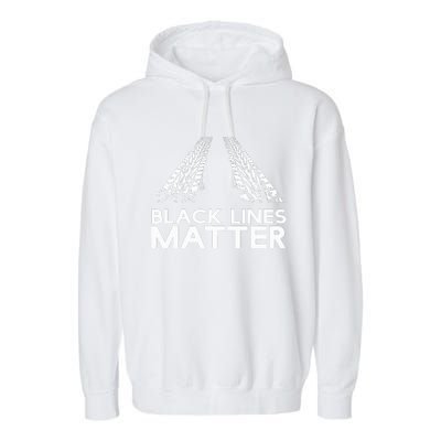 Black Lines Matter! Drift Car Guys Funny Racing Gift Idea  Garment-Dyed Fleece Hoodie