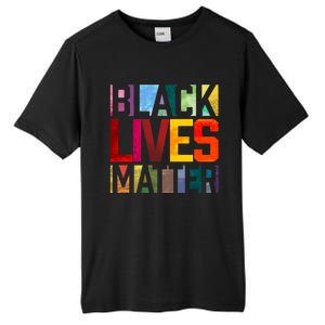 Black Lives Matter BLM Movement End Racism Tall Fusion ChromaSoft Performance T-Shirt