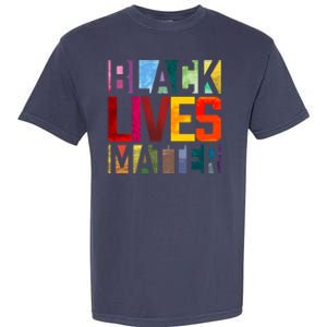 Black Lives Matter BLM Movement End Racism Garment-Dyed Heavyweight T-Shirt