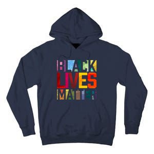 Black Lives Matter BLM Movement End Racism Tall Hoodie