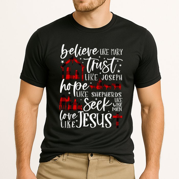 Believe Like Mary Trust Like Joseph Hope Like Shepherds Cooling Performance Crew T-Shirt