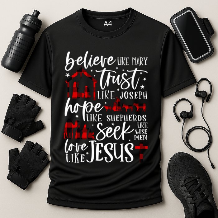 Believe Like Mary Trust Like Joseph Hope Like Shepherds Cooling Performance Crew T-Shirt