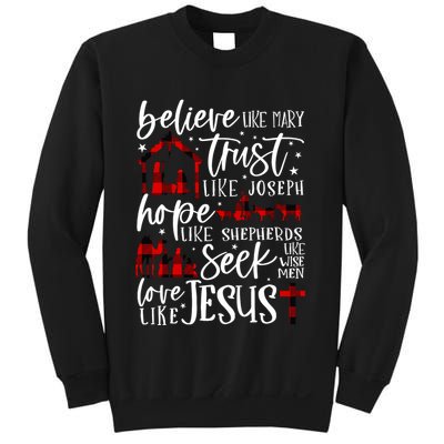 Believe Like Mary Trust Like Joseph Hope Like Shepherds Sweatshirt