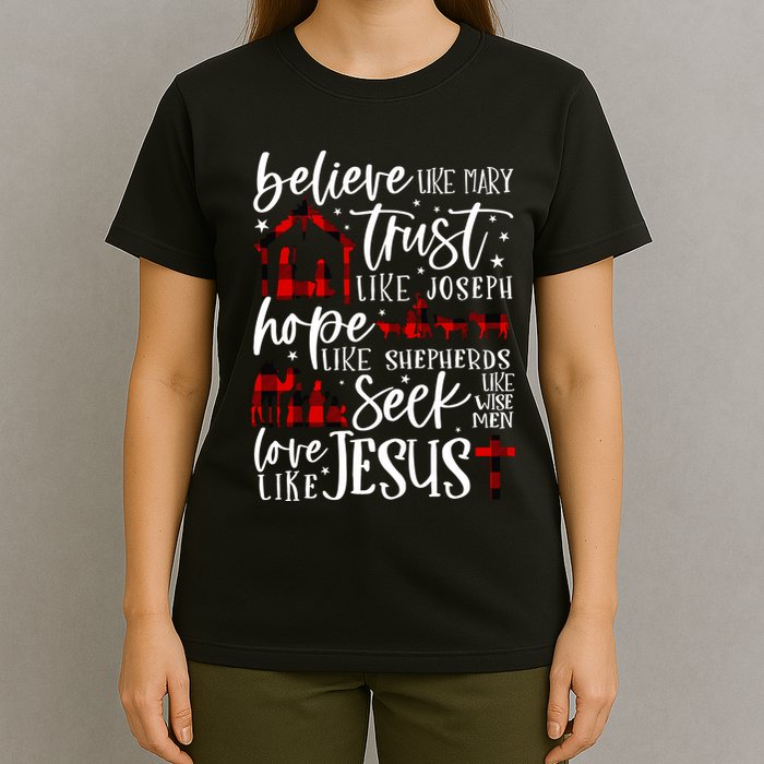 Believe Like Mary Trust Like Joseph Hope Like Shepherds T-Shirt
