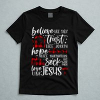 Believe Like Mary Trust Like Joseph Hope Like Shepherds T-Shirt