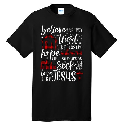 Believe Like Mary Trust Like Joseph Hope Like Shepherds Tall T-Shirt