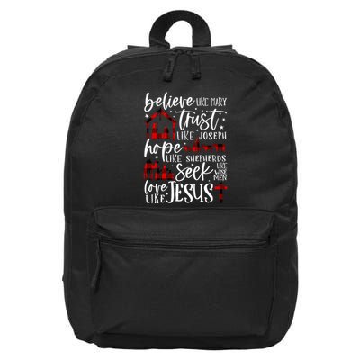 Believe Like Mary Trust Like Joseph Hope Like Shepherds 16 in Basic Backpack