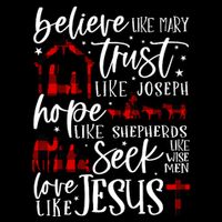 Believe Like Mary Trust Like Joseph Hope Like Shepherds 16 in Basic Backpack