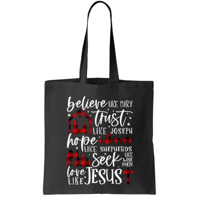 Believe Like Mary Trust Like Joseph Hope Like Shepherds Bag