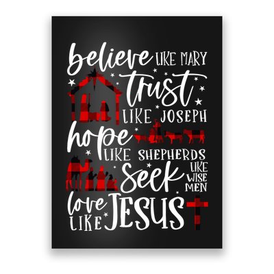 Believe Like Mary Trust Like Joseph Hope Like Shepherds Poster