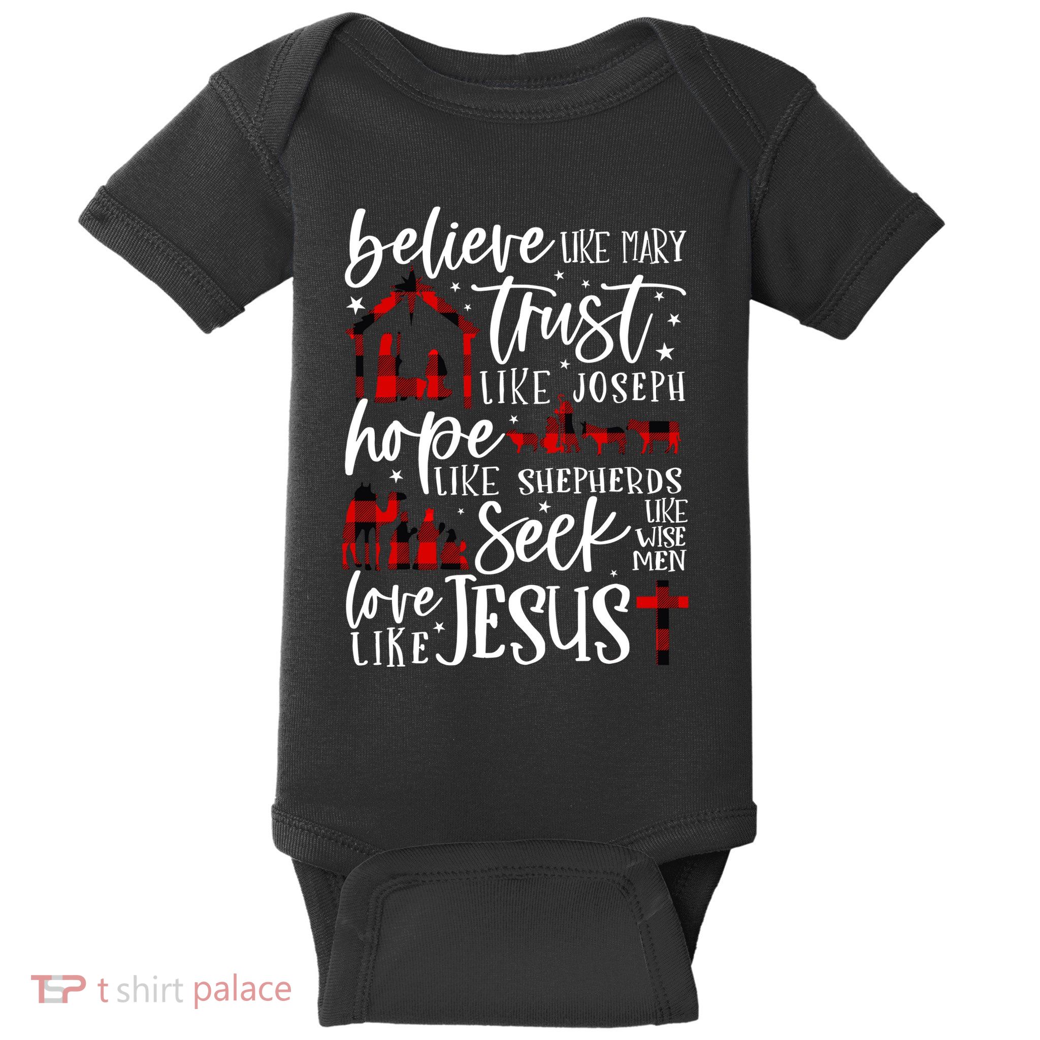 Believe Like Mary Trust Like Joseph Hope Like Shepherds Baby Bodysuit