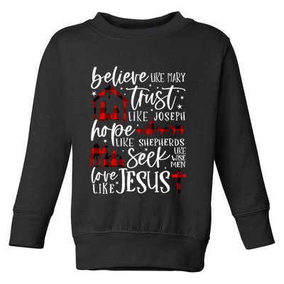 Believe Like Mary Trust Like Joseph Hope Like Shepherds Toddler Sweatshirt