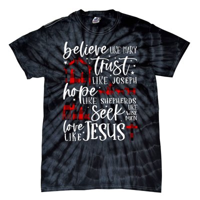 Believe Like Mary Trust Like Joseph Hope Like Shepherds Tie-Dye T-Shirt