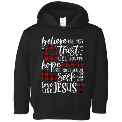 Believe Like Mary Trust Like Joseph Hope Like Shepherds Toddler Hoodie