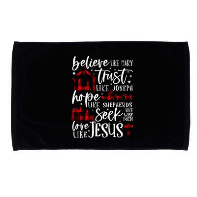 Believe Like Mary Trust Like Joseph Hope Like Shepherds Microfiber Hand Towel