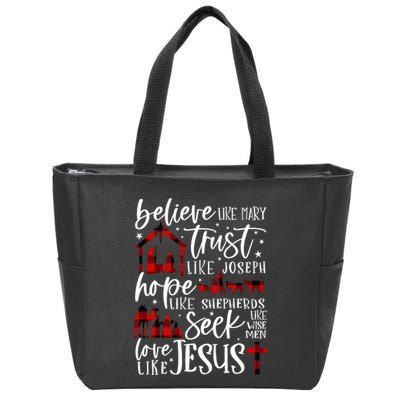 Believe Like Mary Trust Like Joseph Hope Like Shepherds Zip Tote Bag
