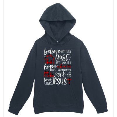 Believe Like Mary Trust Like Joseph Hope Like Shepherds Urban Pullover Hoodie