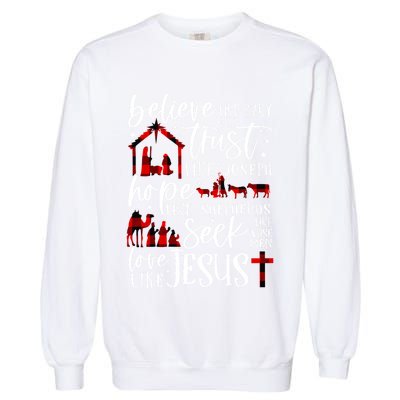 Believe Like Mary Trust Like Joseph Hope Like Shepherds Garment-Dyed Sweatshirt
