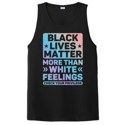 Black Lives Matter More Than White Feelings Blm Juneteenth Cute Gift PosiCharge Competitor Tank