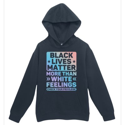 Black Lives Matter More Than White Feelings Blm Juneteenth Cute Gift Urban Pullover Hoodie