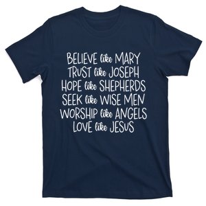 Believe Like Mary Trust Like Joseph Hope Like Shepherds T-Shirt