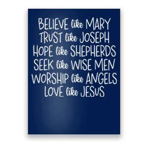 Believe Like Mary Trust Like Joseph Hope Like Shepherds Poster