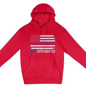 Blue Lives Matter Thin Blue Line American Flag Cop Premium Pullover Hoodie