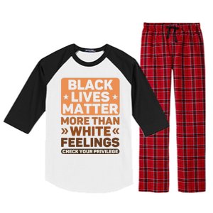 Black Lives Matter More Than White Feelings Blm Juneteenth Gift Raglan Sleeve Pajama Set