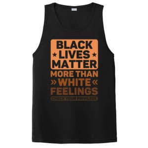 Black Lives Matter More Than White Feelings Blm Juneteenth Gift PosiCharge Competitor Tank