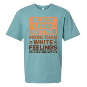 Black Lives Matter More Than White Feelings Blm Juneteenth Gift Sueded Cloud Jersey T-Shirt