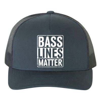 Bass Lines Matter Bass Guitar Player Bassist Yupoong Adult 5-Panel Trucker Hat