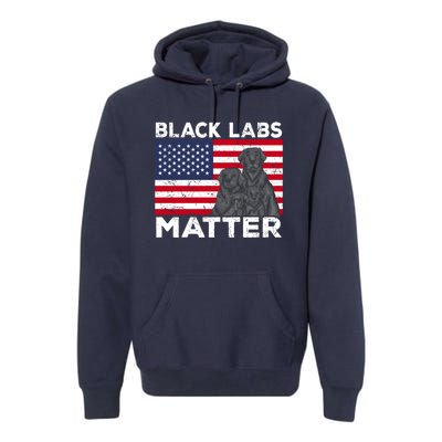 Black Labs Matter Parody Labrador Dog 4th Of July Premium Hoodie