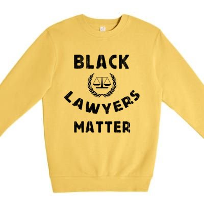 Black Lawyers Matter Criminal Justice Leader Distressed Great Gift Premium Crewneck Sweatshirt