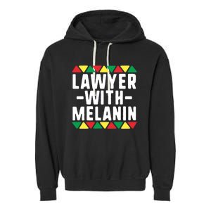 Black Lawyers Matter Gift Lawyer With Melanin Attorney Funny Gift Garment-Dyed Fleece Hoodie