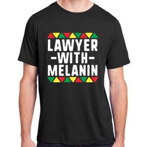 Black Lawyers Matter Gift Lawyer With Melanin Attorney Funny Gift Adult ChromaSoft Performance T-Shirt