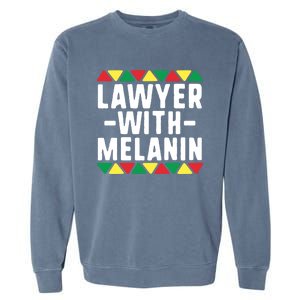 Black Lawyers Matter Gift Lawyer With Melanin Attorney Funny Gift Garment-Dyed Sweatshirt