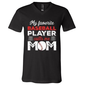 Baseball lover My Favorite Baseball Player Calls Me Mom V-Neck T-Shirt