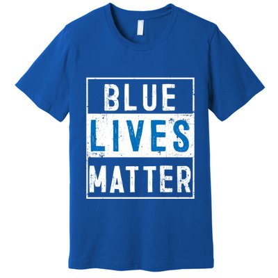 Blue Lives Matter Funny Police Officer Supporter Gift Great Gift Premium T-Shirt