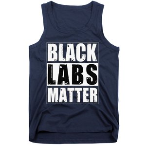 Black Labs Matter Funny Labrador Dog Lover Humor Tank Top