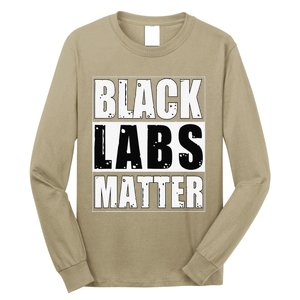 Black Labs Matter Funny Labrador Dog Lover Humor Long Sleeve Shirt