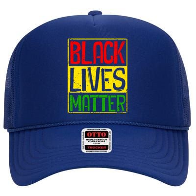 Black Lives Matter Blm Melanin Hu Rights Juneteenth Gift High Crown Mesh Back Trucker Hat