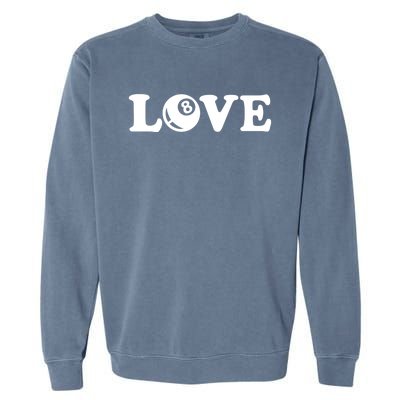 Billiards Love Meaningful Gift Garment-Dyed Sweatshirt