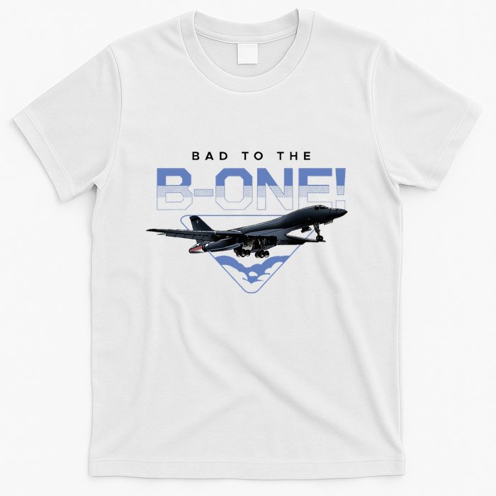 B1 Lancer Military Jet Bomber Airplane Bad To The Bone T-Shirt