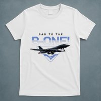 B1 Lancer Military Jet Bomber Airplane Bad To The Bone T-Shirt