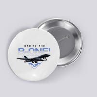 B1 Lancer Military Jet Bomber Airplane Bad To The Bone Button