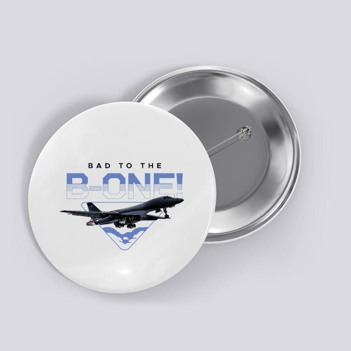 B1 Lancer Military Jet Bomber Airplane Bad To The Bone Button