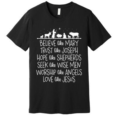 Believe Like Mary Trust Like Joseph Praying Christmas Hopes  Premium T-Shirt