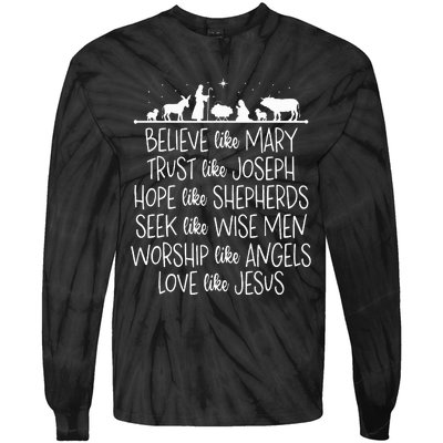 Believe Like Mary Trust Like Joseph Praying Christmas Hopes  Tie-Dye Long Sleeve Shirt